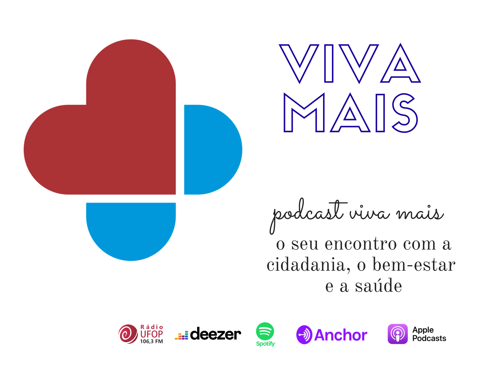 Podcast Viva Mais. Rádio UFOP Podcast Viva Mais. Rádio UFOP
